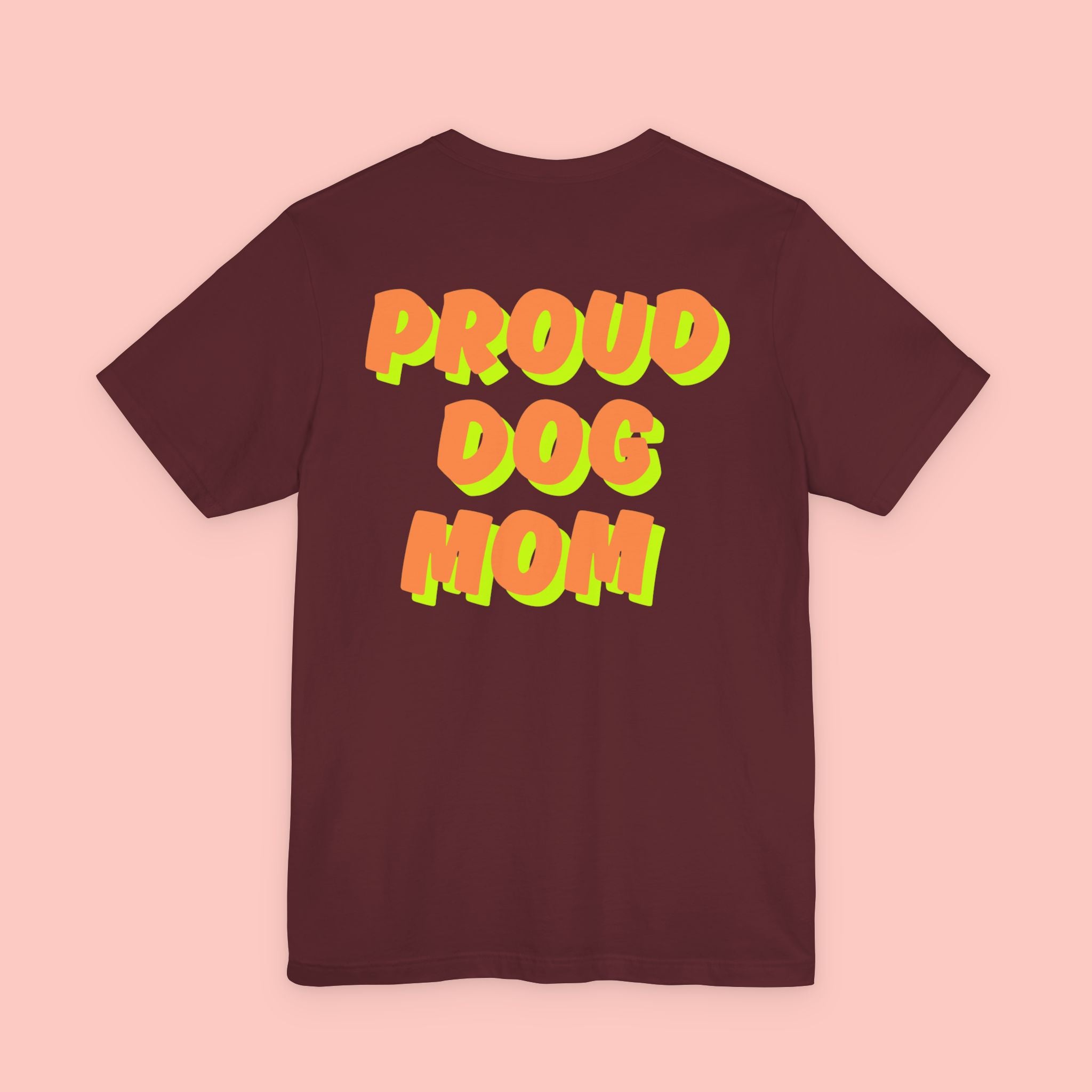 Proud Dog Mom T-Shirt — Bold Retro Text Tee for Dog Lovers