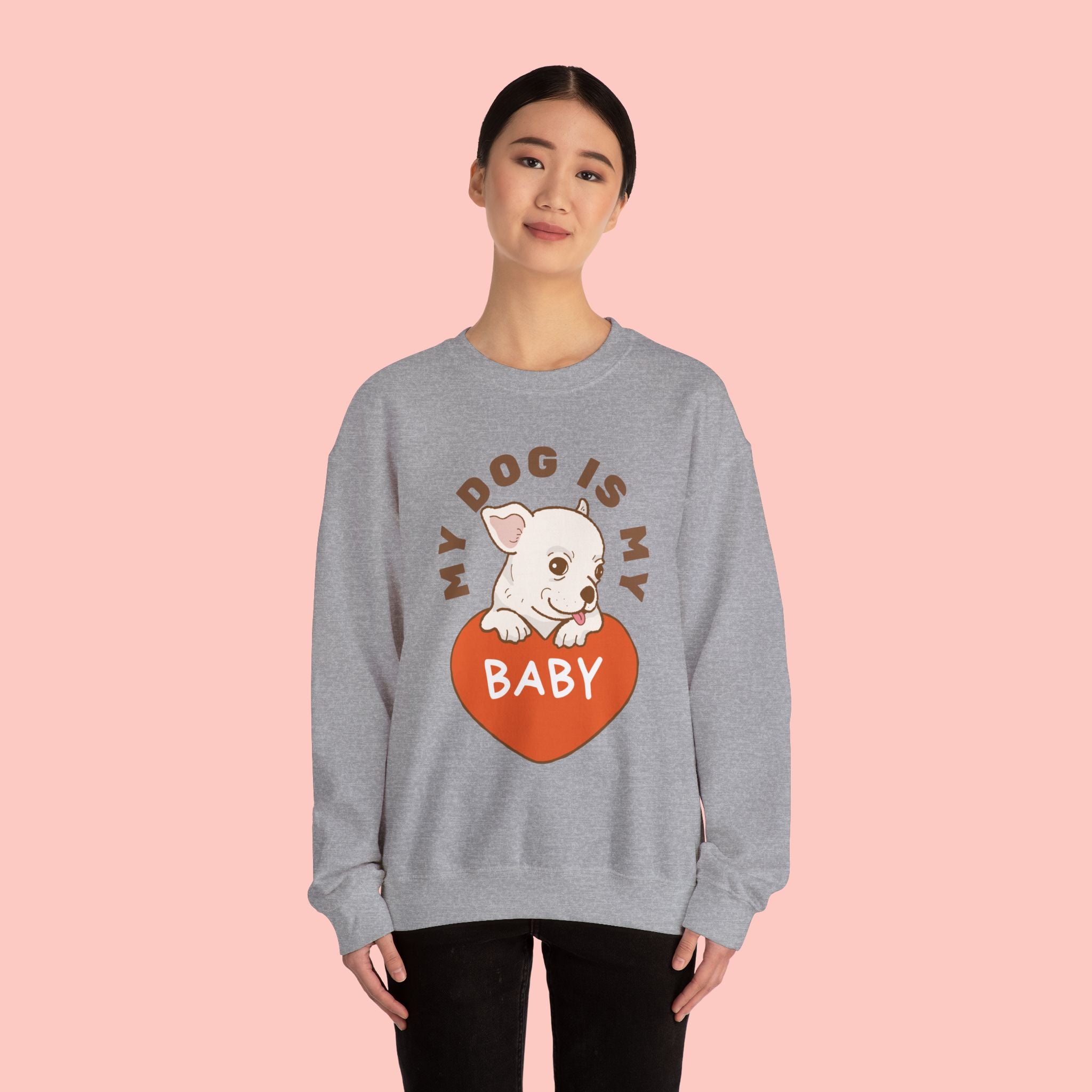 Dog Is My Baby Sweatshirt — Cute Puppy Heart Graphic Crewneck