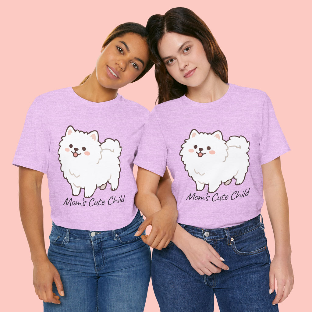 Cute Fluffy Pomeranian Tee — "Mom's Cute Child" Dog T-Shirt