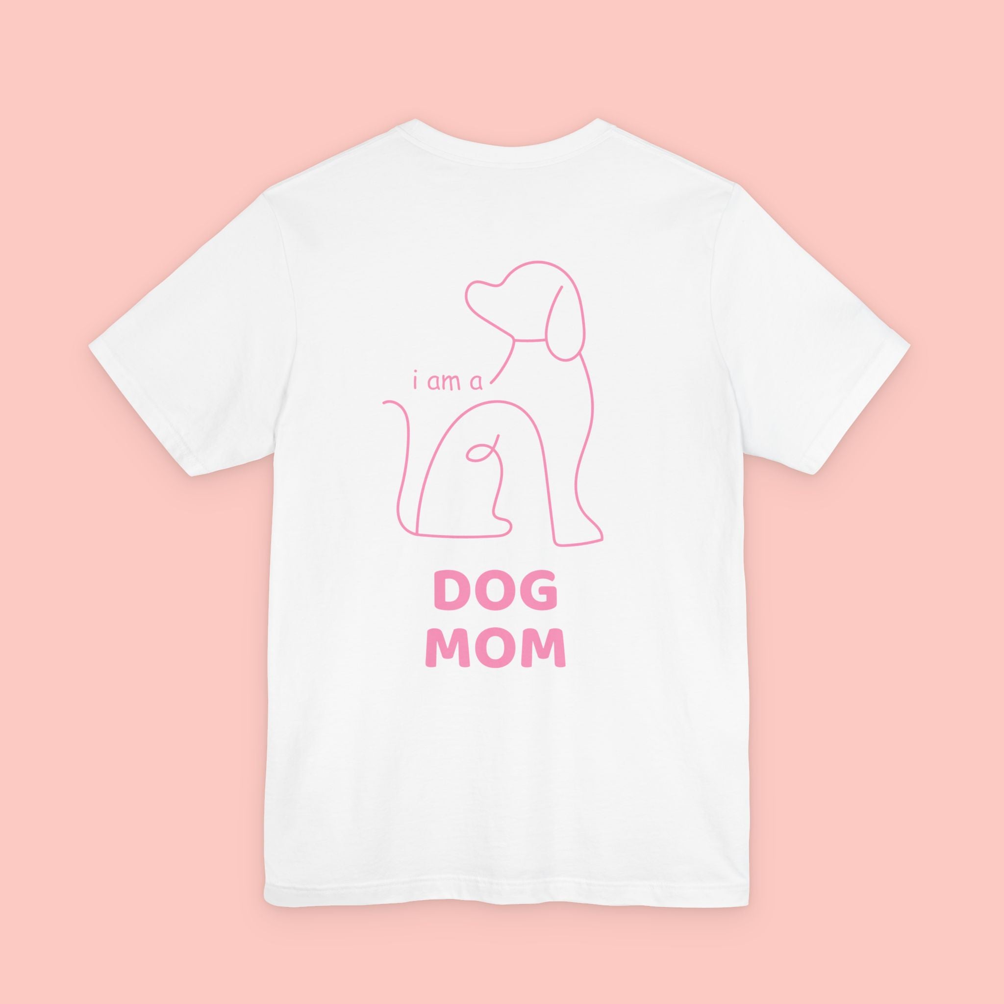 Dog Mom T-Shirt — I Am a Dog Mom Graphic Tee