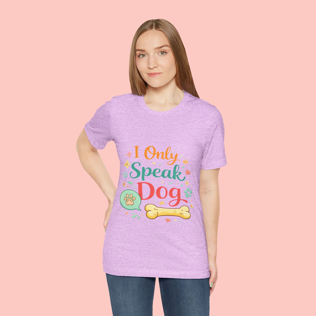 Dog Lover T‑Shirt – "I Only Speak Dog" Cute Paw & Bone Graphic Tee