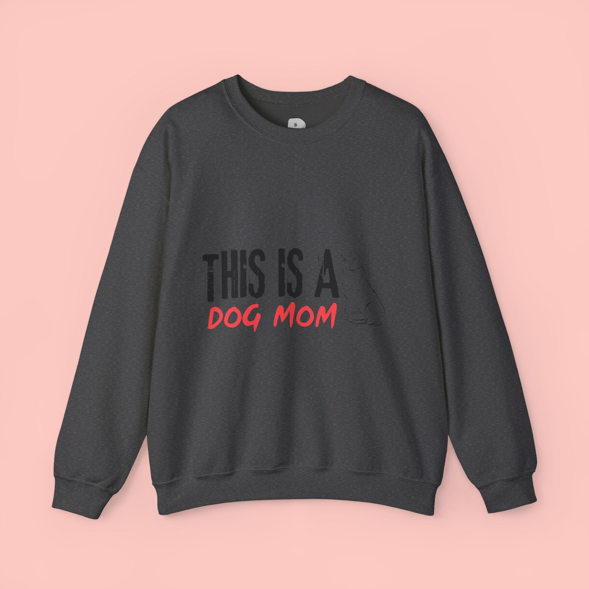 Dog Mom Crewneck Sweatshirt — "This Is A Dog Mom" Cozy Pullover