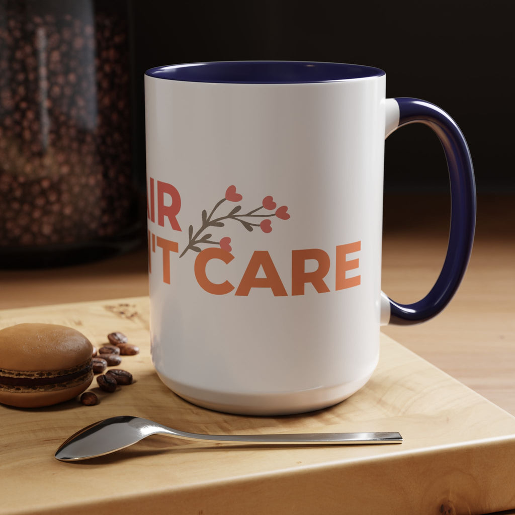 Accent Coffee Mug - "Growing Hair I Don't Care" Floral Script Coffee Mug