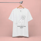 Mom Makes Me Happy Dog T-Shirt