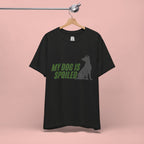 My Dog Is Spoiled T‑Shirt — Funny Dog Lover Tee with Sitting Dog Graphic