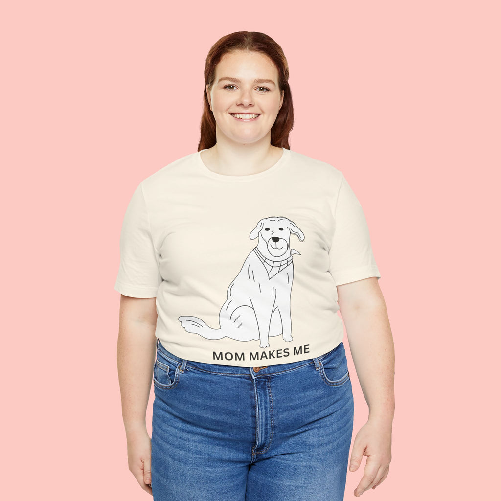 Mom Makes Me Happy Dog T-Shirt