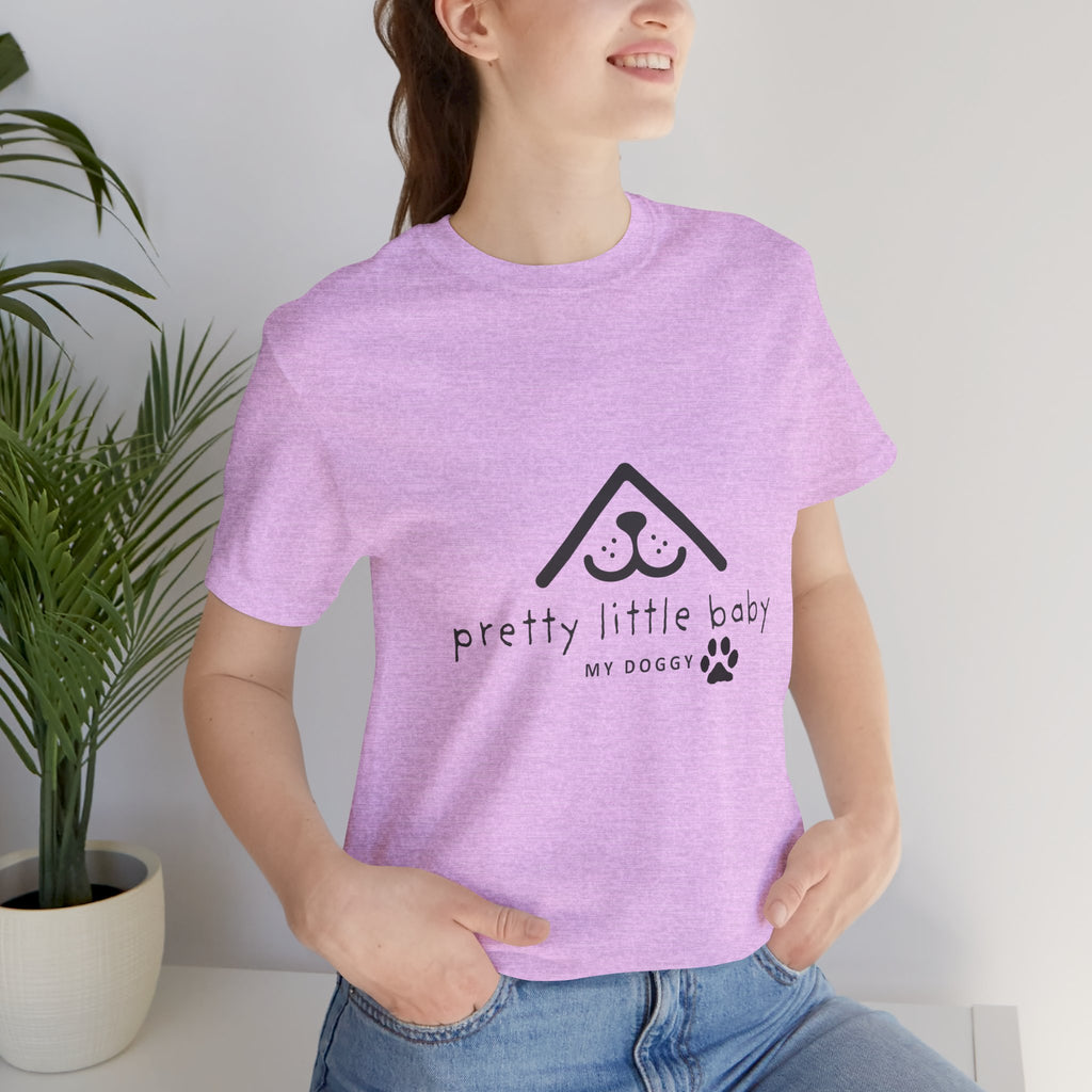 Pretty Little Baby My Doggie T-Shirt