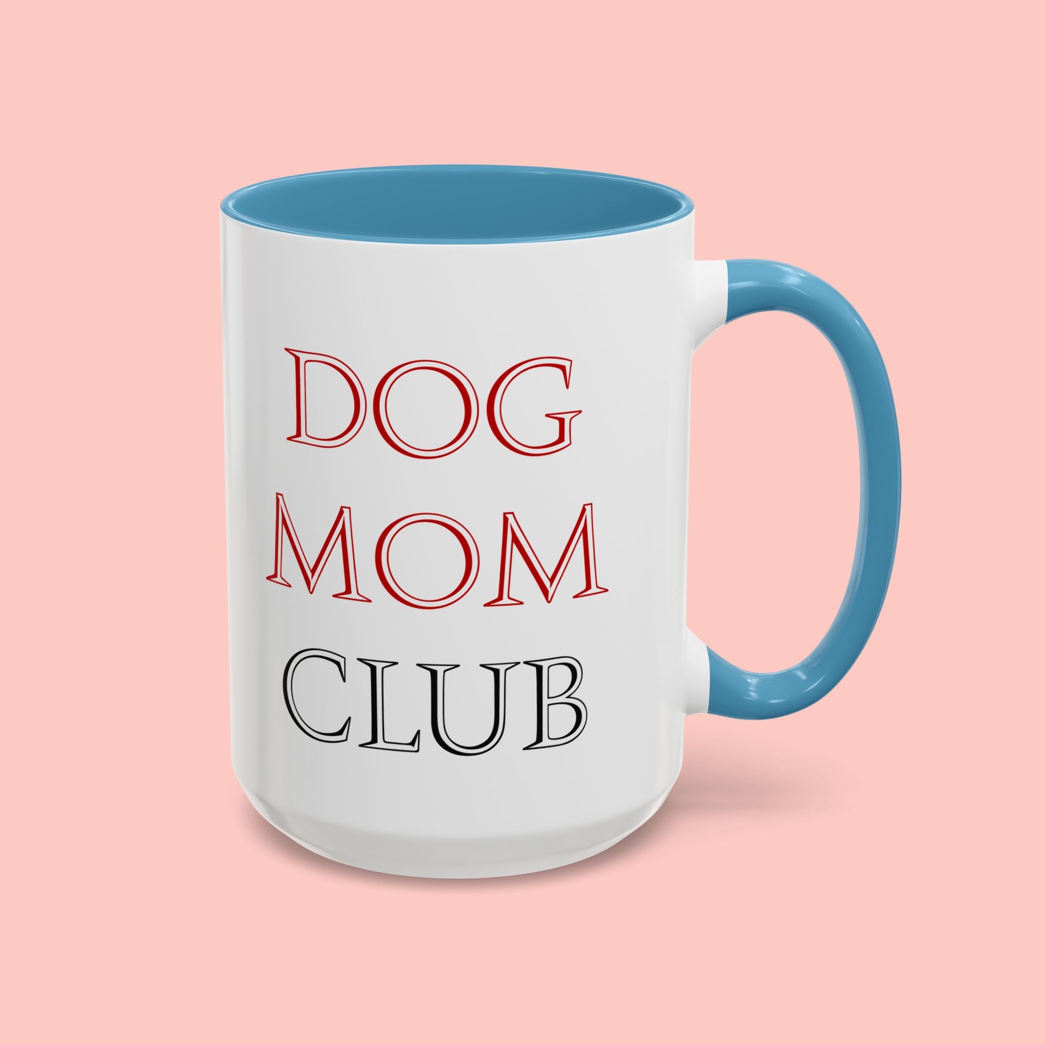 Dog Mom Club Accent Coffee Mug — Funny Pet Lover Gift (11/15 oz)