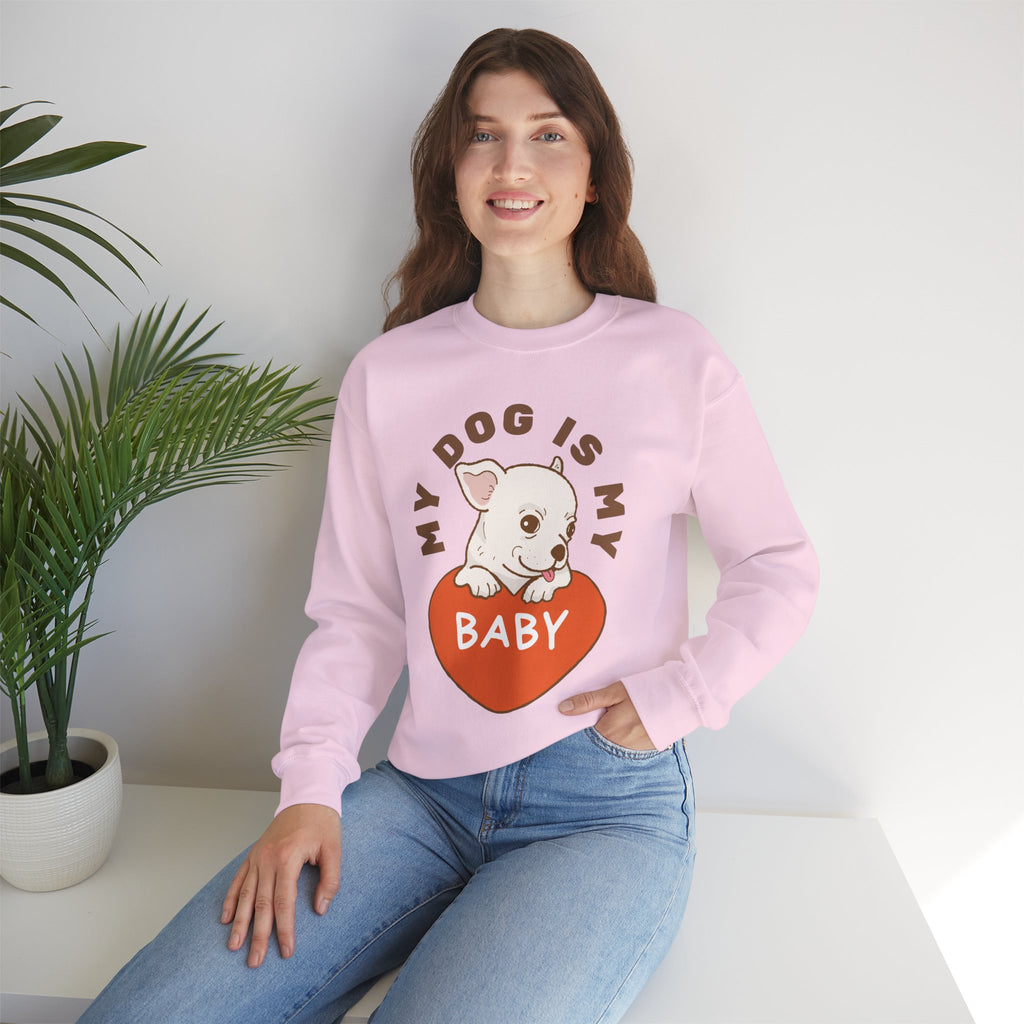 Dog Is My Baby Sweatshirt — Cute Puppy Heart Graphic Crewneck