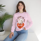 Dog Is My Baby Sweatshirt — Cute Puppy Heart Graphic Crewneck
