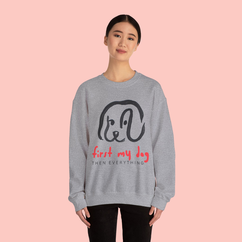 Dog Mom Crewneck Sweatshirt — "First My Dog, Then Everything" Cute Sketch Pup Tee