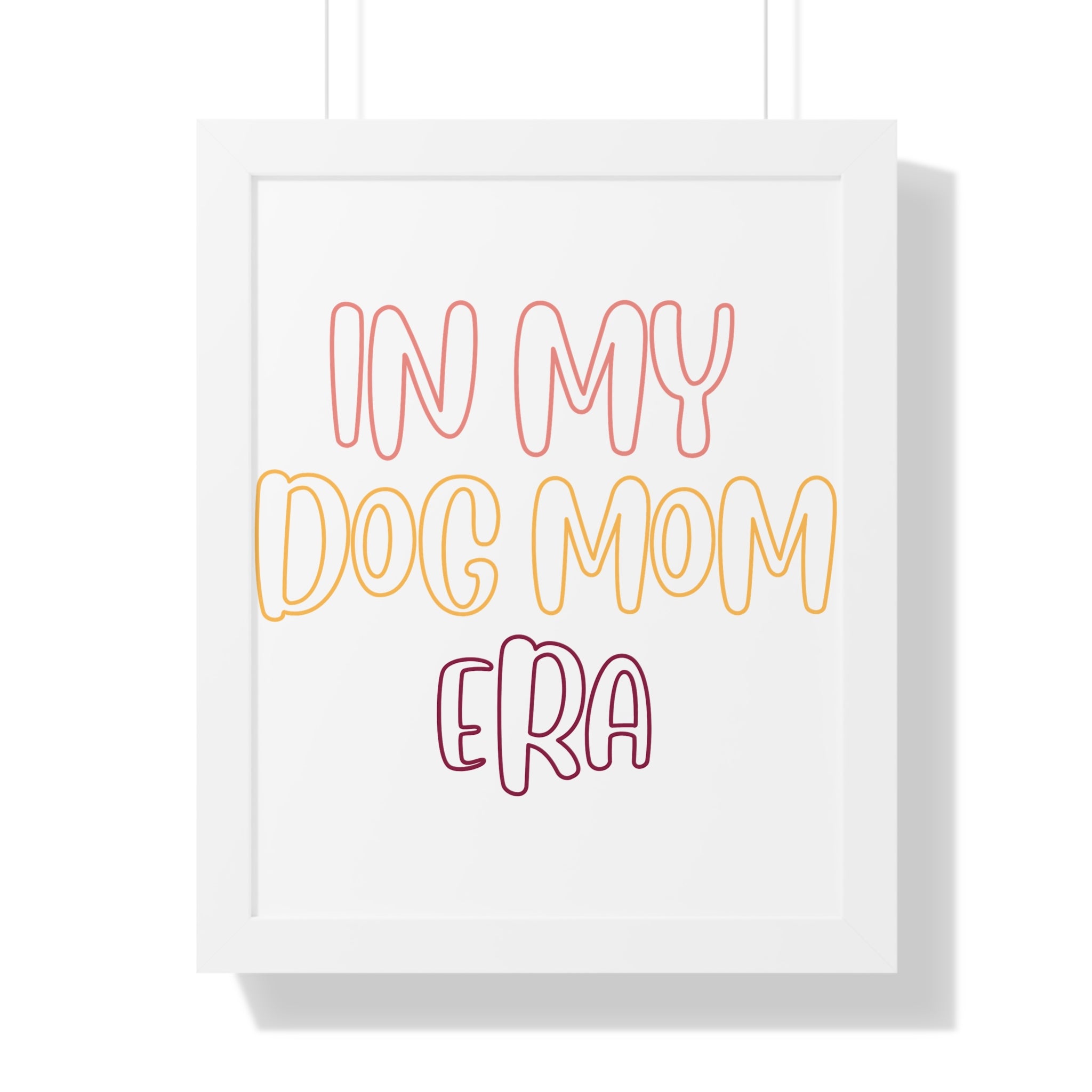 Framed Poster — "In My Dog Mom Era" Wall Art for Pet Lovers