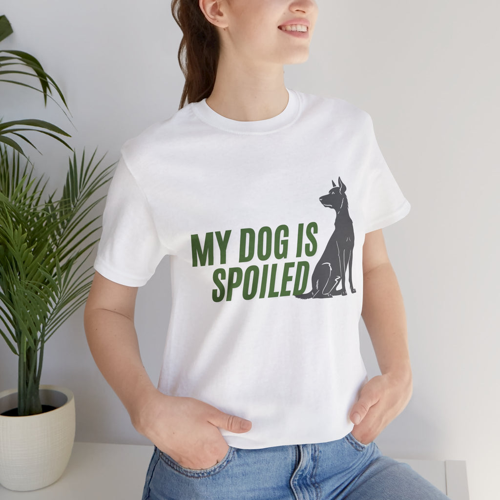 My Dog Is Spoiled T‑Shirt — Funny Dog Lover Tee with Sitting Dog Graphic