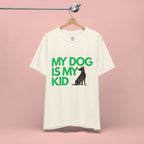 My Dog Is My Kid T-Shirt — Funny Pet Mom/Dad Tee with Sitting Dog Graphic