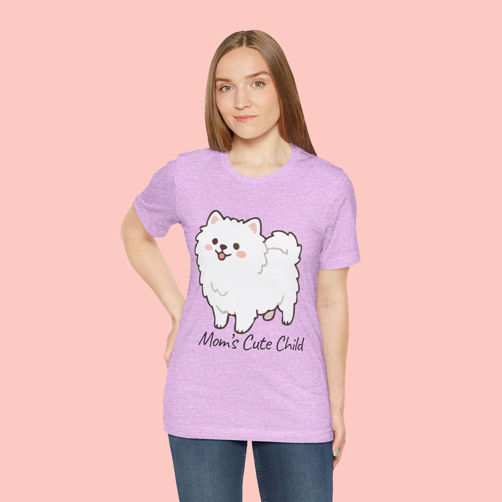 Cute Fluffy Pomeranian Tee — "Mom's Cute Child" Dog T-Shirt