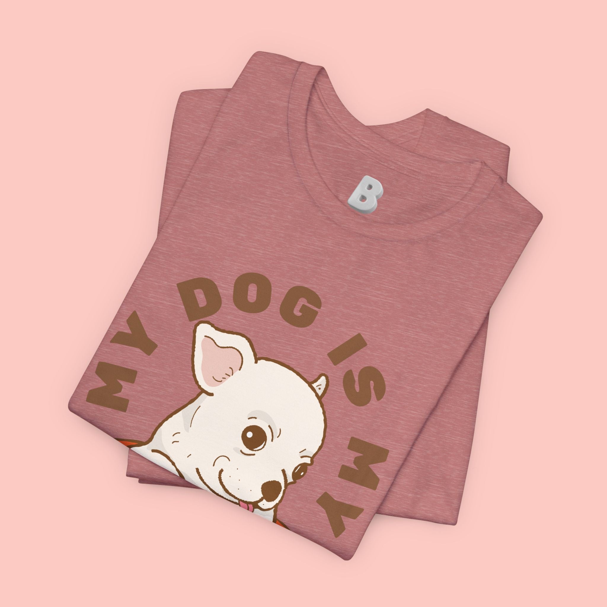 My Dog Is My Baby T-Shirt — Cute Puppy Heart Tee for Dog Lovers