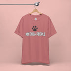 My Dog People T-Shirt — Dog Paw Graphic Tee for Dog Lovers