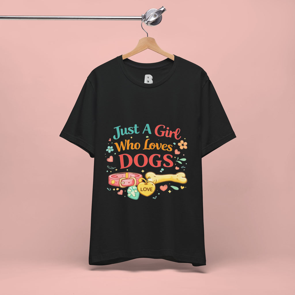 Just A Girl Who Loves Dogs T-Shirt