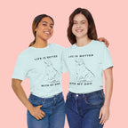 Dog Lover T-Shirt – “Life Is Better With My Dog” Graphic Tee