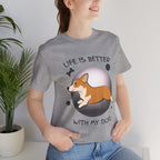 Life Is Better With My Dog Corgi T-Shirt