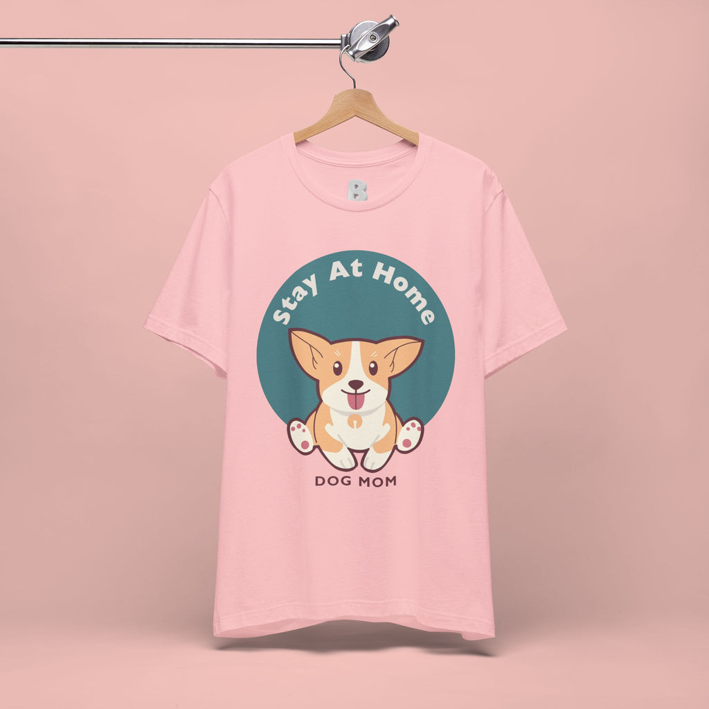 Stay At Home Dog Mom T-Shirt — Cute Corgi Graphic Tee