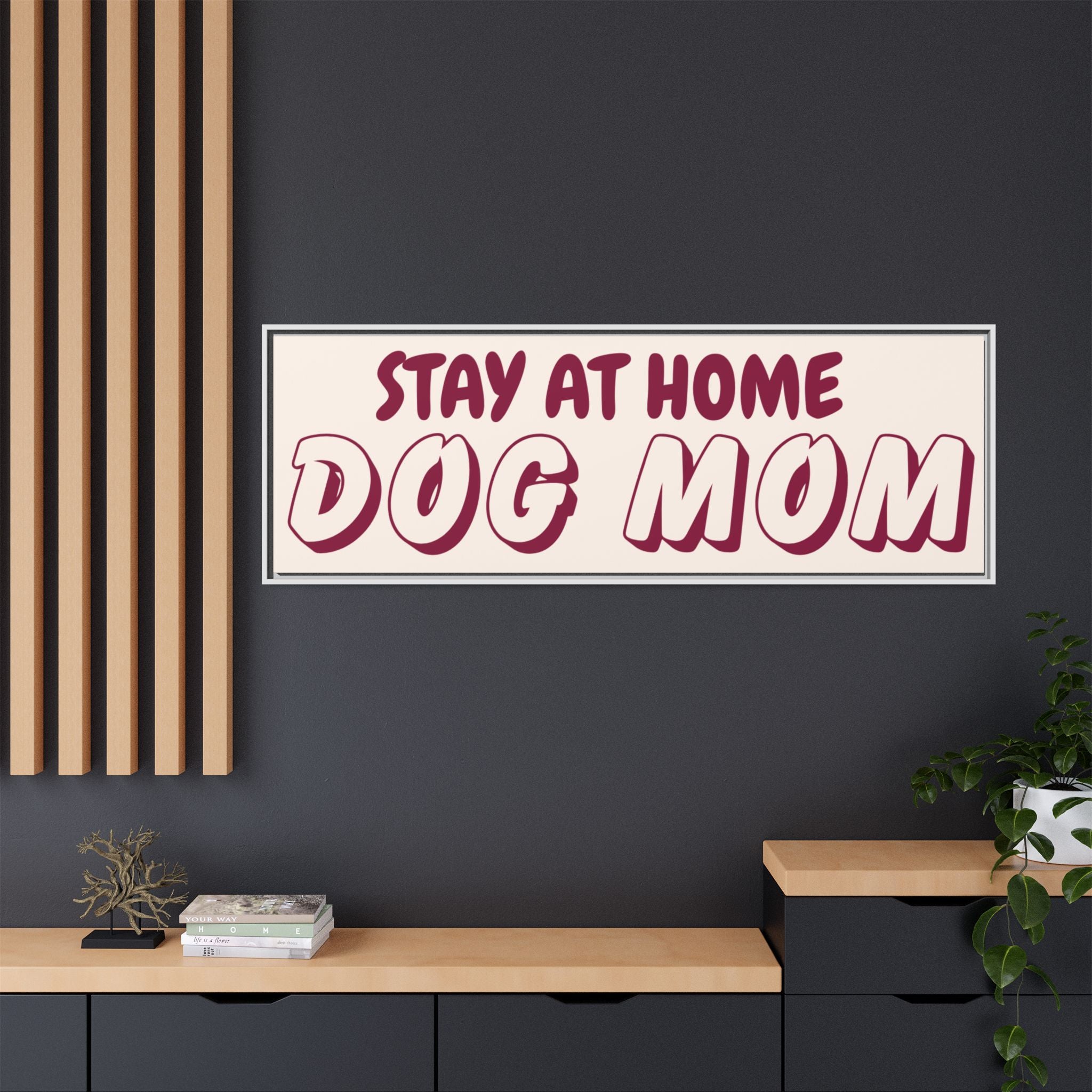 Stay At Home Dog Mom Framed Canvas Print