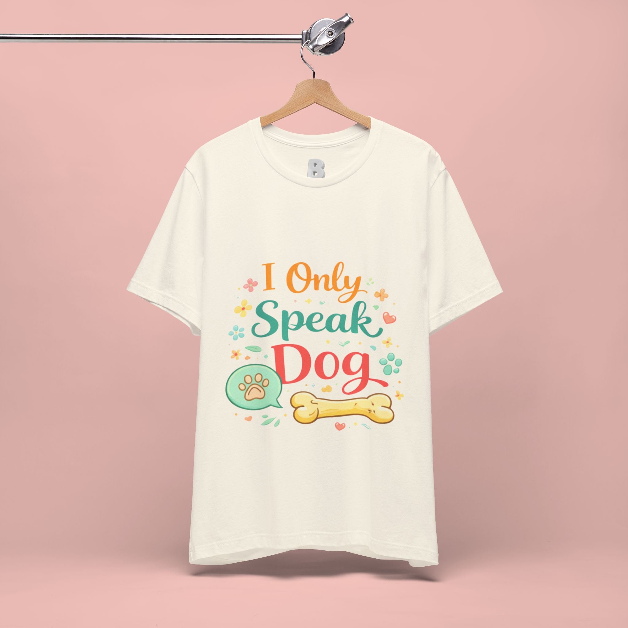Dog Lover T‑Shirt – "I Only Speak Dog" Cute Paw & Bone Graphic Tee
