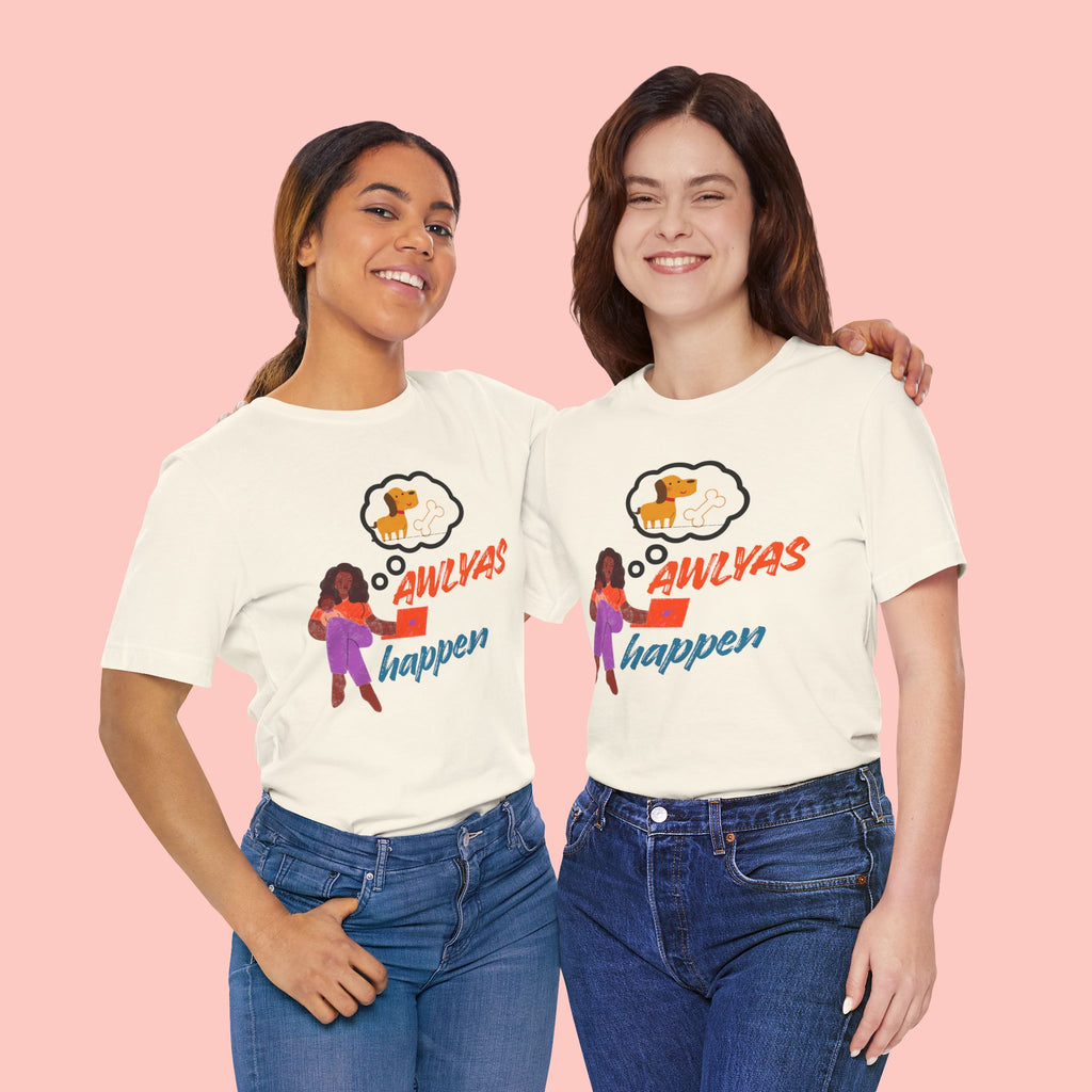 T‑Shirt — Always Happen Funny Dog Thought Bubble Graphic Tee