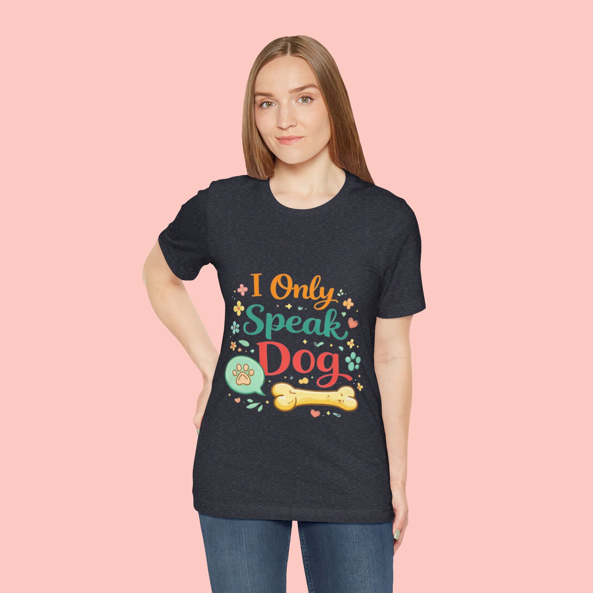 Dog Lover T‑Shirt – "I Only Speak Dog" Cute Paw & Bone Graphic Tee