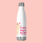 Insulated Bottle — "It Isn't a Dog, It Is My Child" Cute Labrador Travel Bottle