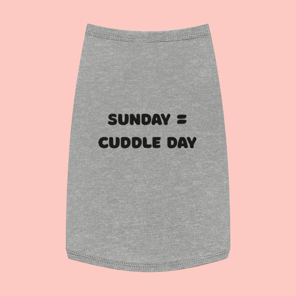 Pet Tank Top – "Sunday = Cuddle Day" Cozy Dog & Cat Tee