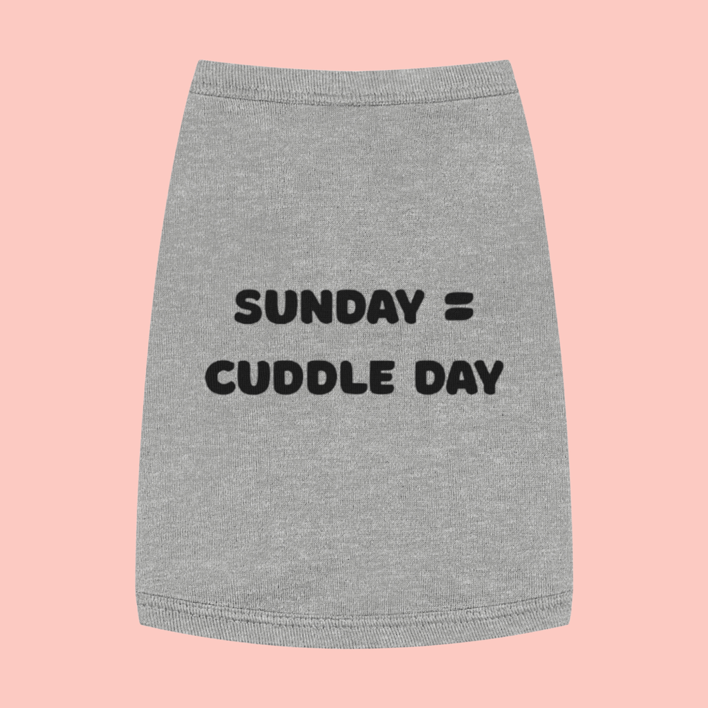 Pet Tank Top – "Sunday = Cuddle Day" Cozy Dog & Cat Tee