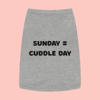 Pet Tank Top – "Sunday = Cuddle Day" Cozy Dog & Cat Tee