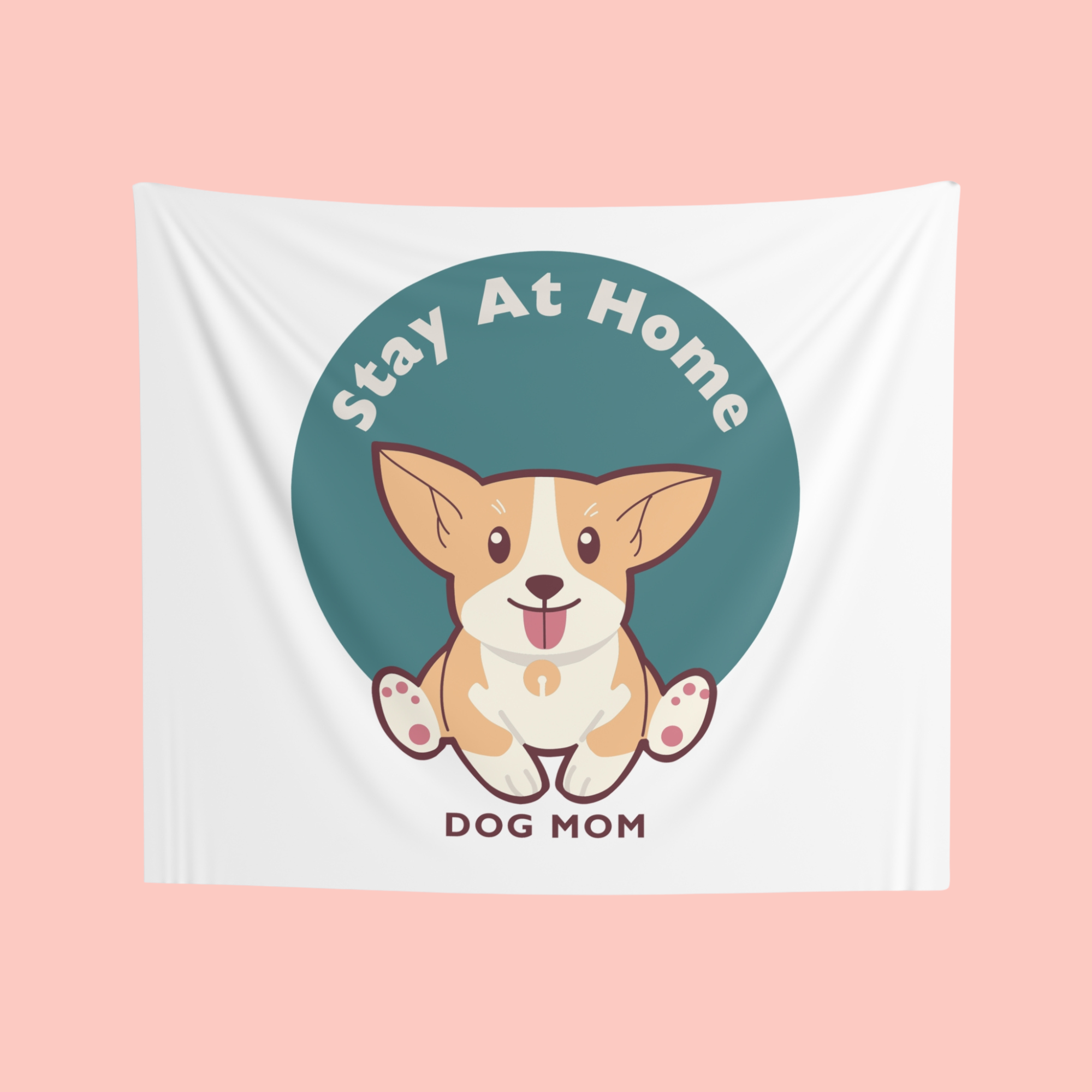 Dog Mom Tapestry — "Stay At Home" Cute Corgi Wall Hanging