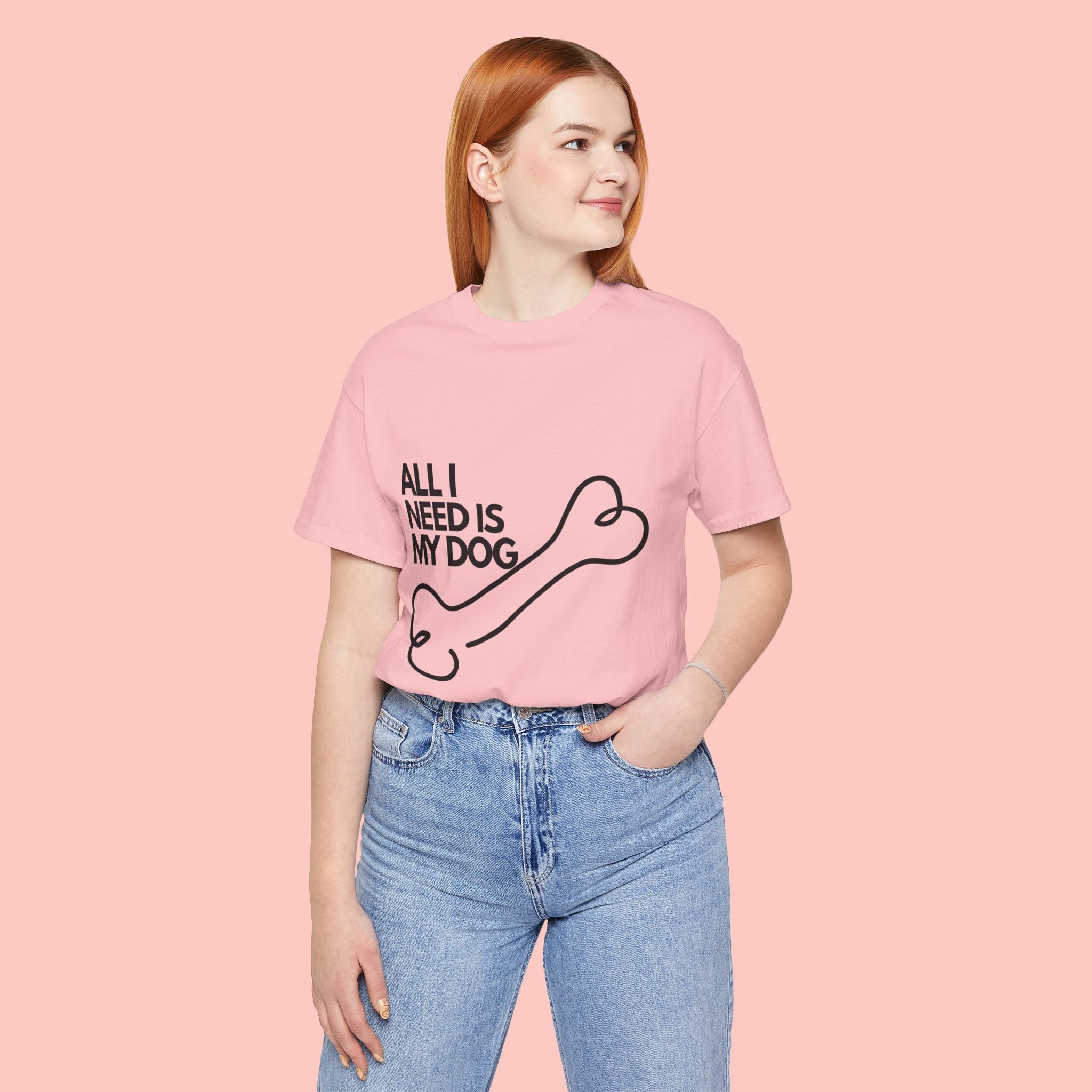 All I Need Is My Dog T-Shirt — Dog Lover Graphic Tee