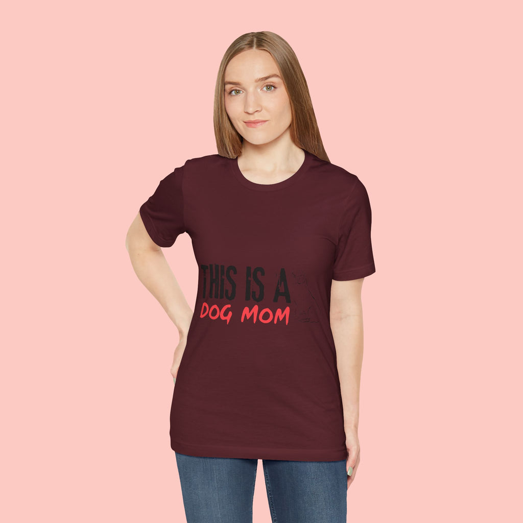 Dog Mom T-Shirt – "This Is A Dog Mom" Graphic Tee