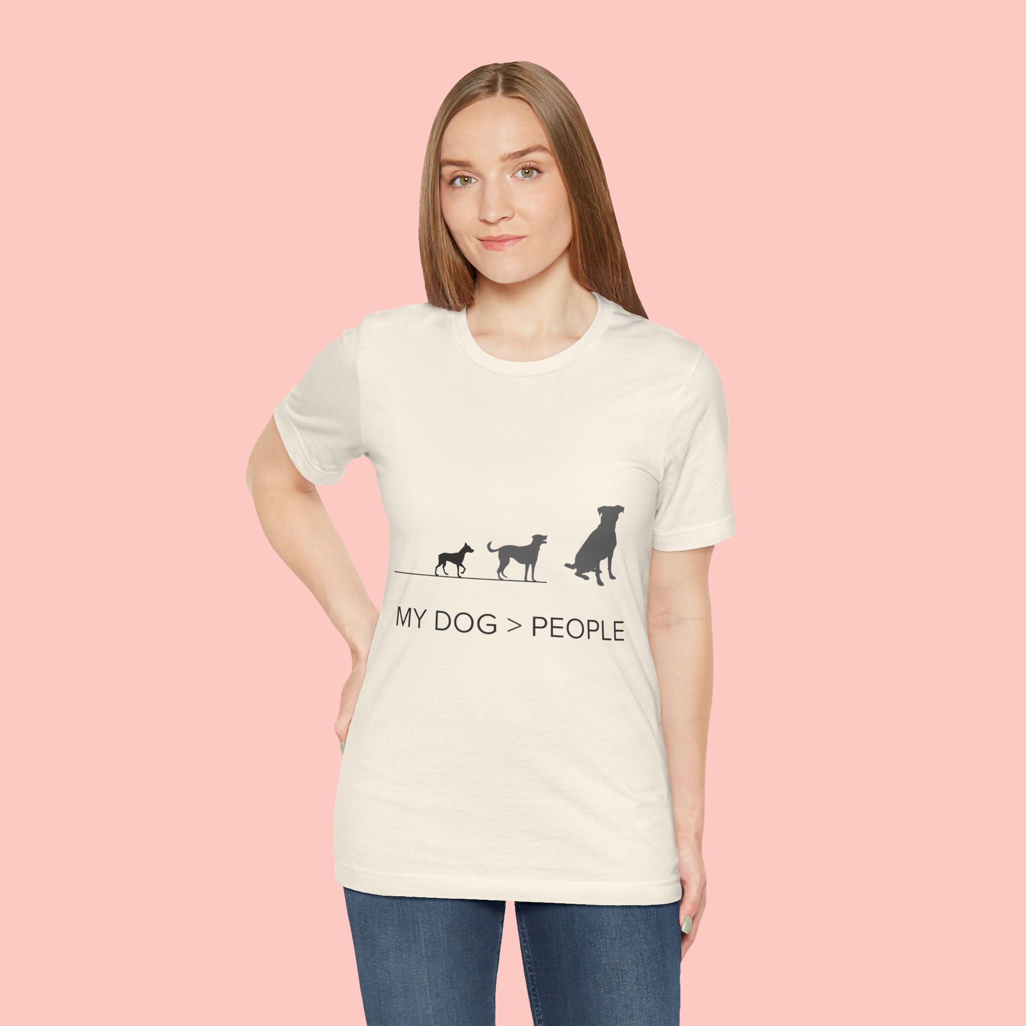 My Dog > People T-Shirt — Funny Dog Lover Tee