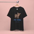 My Dog My Love T-Shirt — Cute Chihuahua Graphic Tee for Dog Lovers
