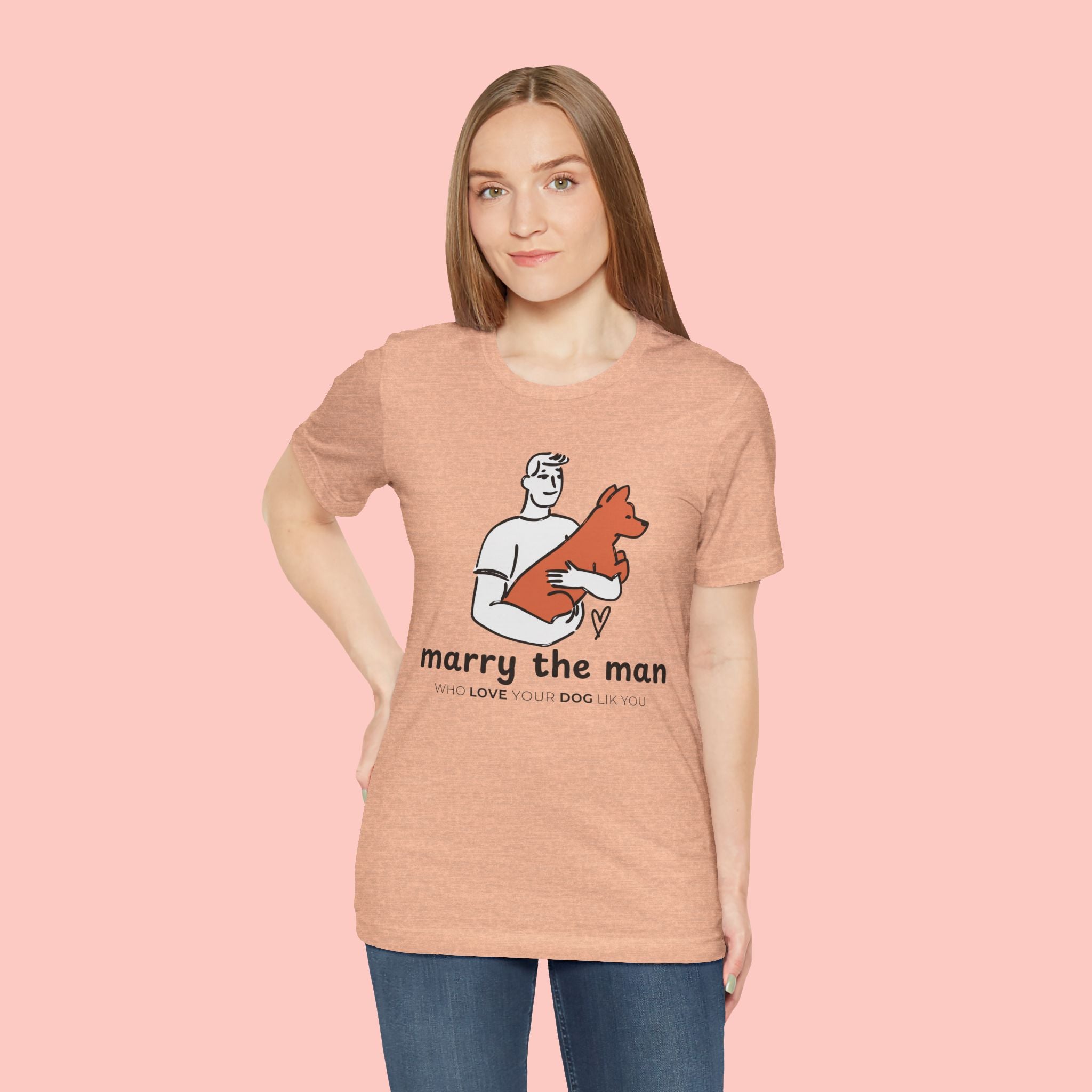 Marry the Man Dog Lover T-Shirt — Cute Couple & Pet Graphic Tee