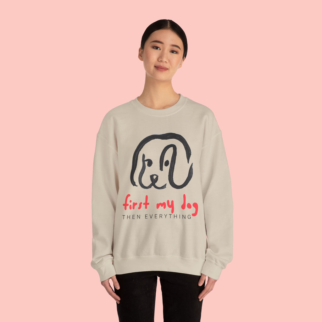 Dog Mom Crewneck Sweatshirt — "First My Dog, Then Everything" Cute Sketch Pup Tee