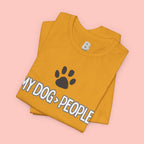 My Dog People T-Shirt — Dog Paw Graphic Tee for Dog Lovers
