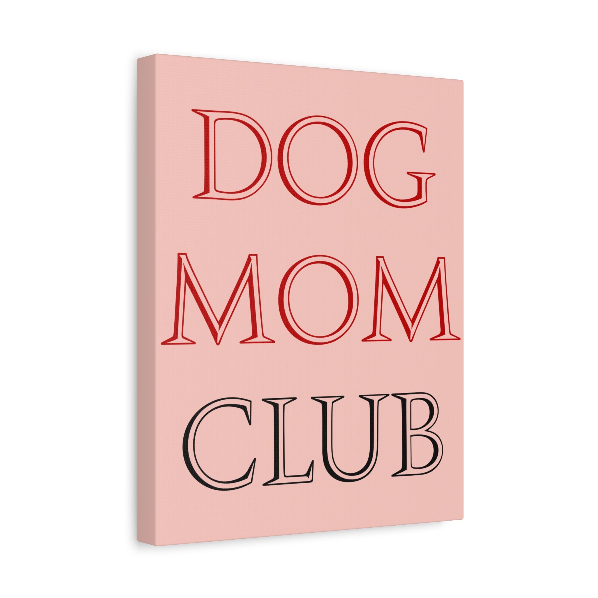 Dog Mom Club Canvas Wall Art — Pink Matte Stretched Canvas