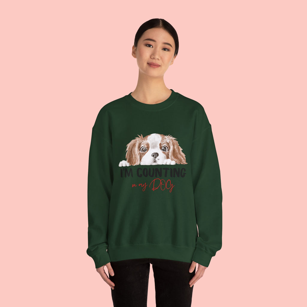 Dog Mom Sweatshirt - "I'm Counting On My Dog" Cute Cavalier King Charles Crewneck