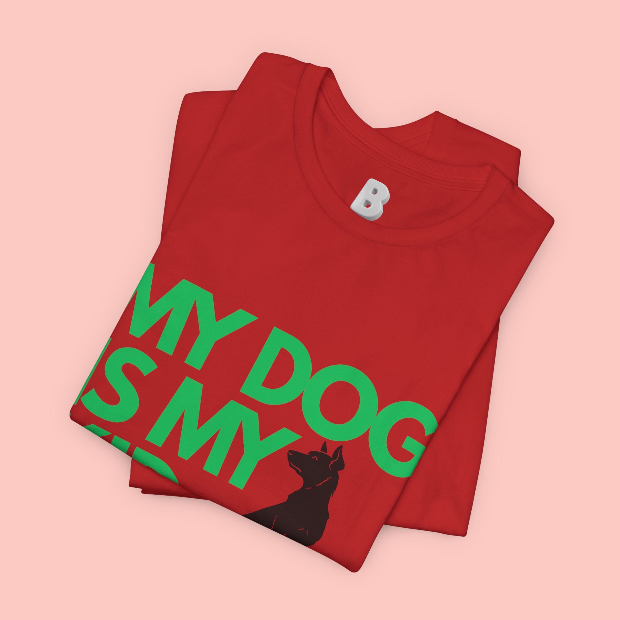 My Dog Is My Kid T-Shirt — Funny Pet Mom/Dad Tee with Sitting Dog Graphic