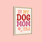In My Dog Mom Era Framed Canvas Wall Art