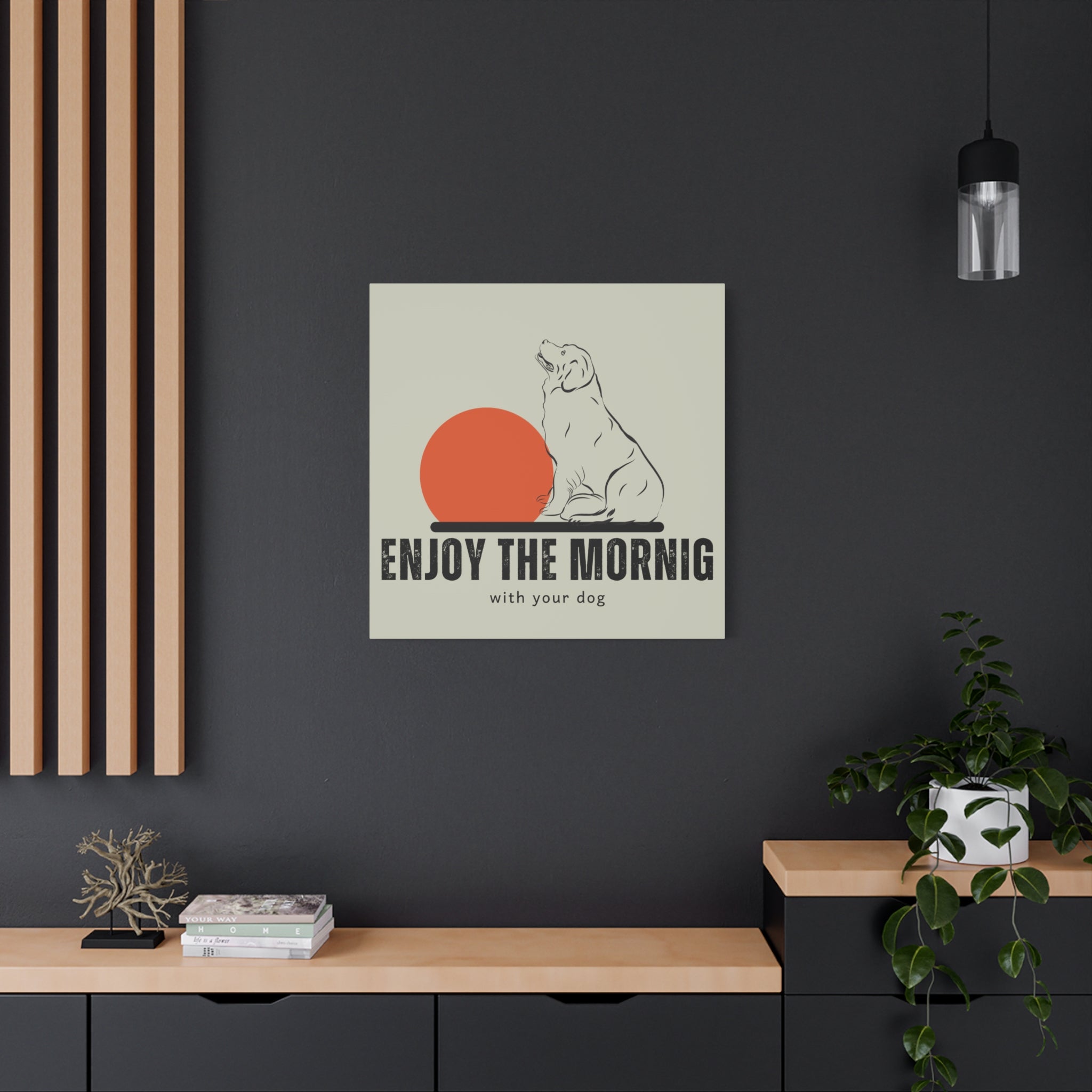 Enjoy the Morning with Your Dog Canvas