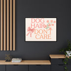 Dog Hair Don’t Care Framed Canvas Print