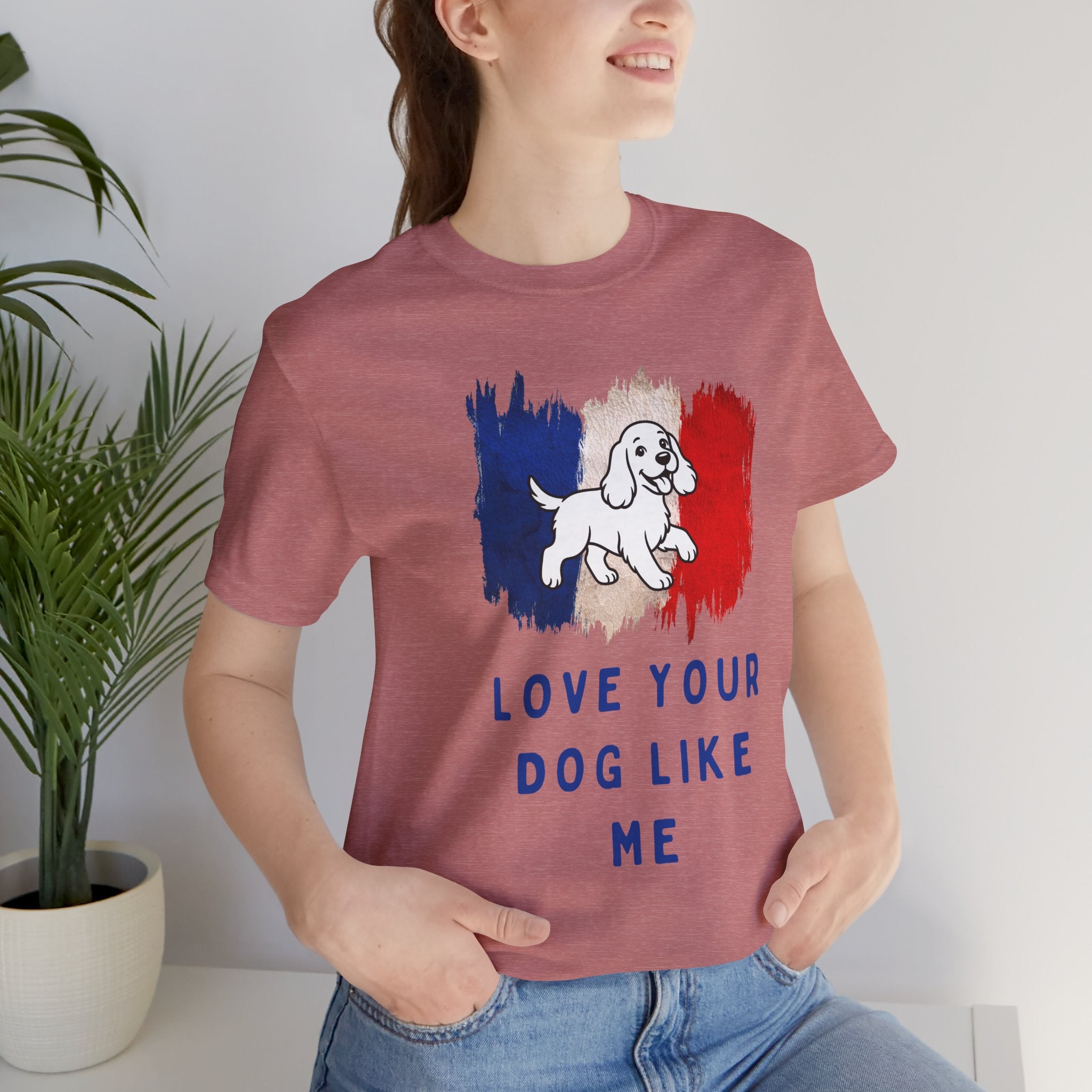 Love Your Dog Like Me T-Shirt — French Flag Heart Puppy Tee