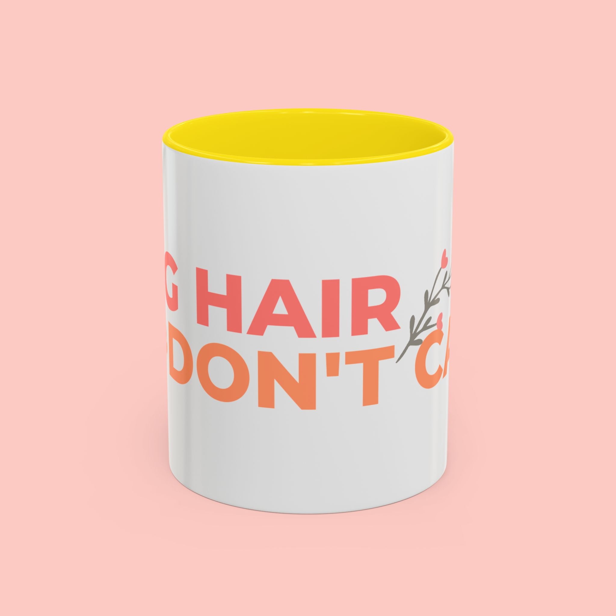 Accent Coffee Mug - "Growing Hair I Don't Care" Floral Script Coffee Mug