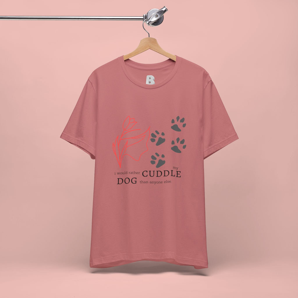 Dog Cuddle Tee – "Would Rather Cuddle My Dog" Paw Print Floral T-Shirt